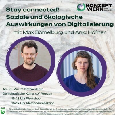 Sharepic zu der Veranstaltung "Stay connected! Soziale und ökologische Auswirkung von Digitalisierung" in Wurzen